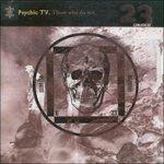 Those Who Do Not (White Edition) - Vinile LP di Psychic TV