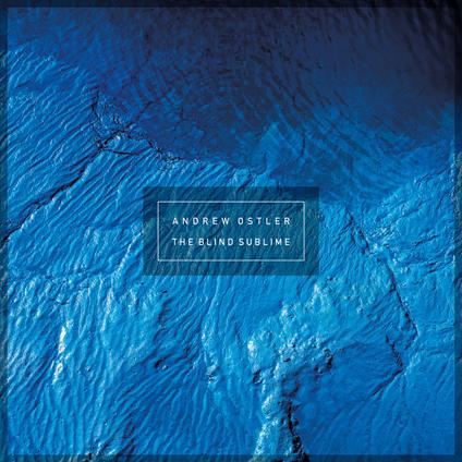 Blind Sublime - CD Audio di Andrew Ostler