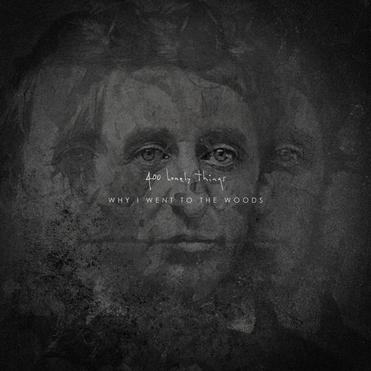 Why I Went To The Woods - CD Audio di 400 Lonely Things