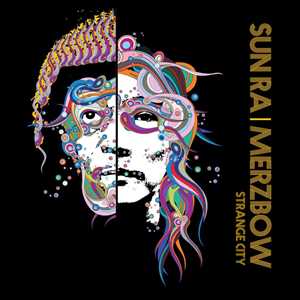 CD Strange City (with Merzbow) Sun Ra