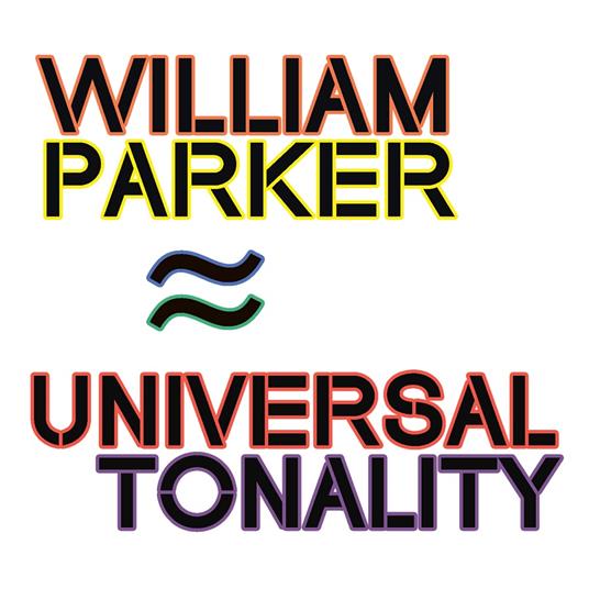Universal Tonality - CD Audio di William Parker