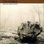 Age of Everything - CD Audio di Joe Morris