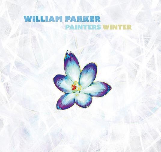 Painters Winter - CD Audio di William Parker