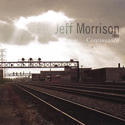 Jeff Morrison Trio - Continuance - CD Audio
