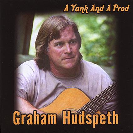 Graham Hudspeth - A Yank And A Prod - CD Audio