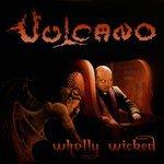 Wholly Wicked - CD Audio di Vulcano