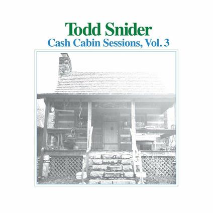 Cash Cabin Sessions vol.3 - Vinile LP di Todd Snider