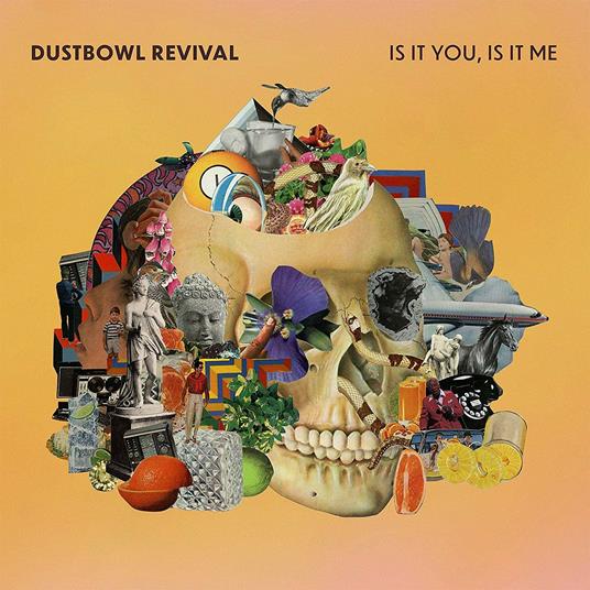 Is it You, Is it Me - CD Audio di Dustbowl Revival