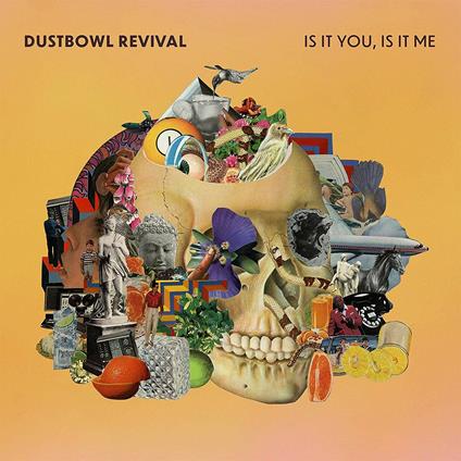 Is it You, Is it Me - Vinile LP di Dustbowl Revival