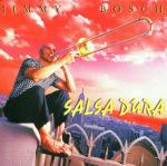 Salsa dura - CD Audio di Jimmy Bosch