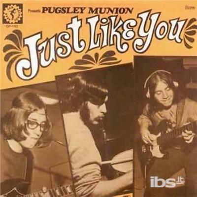 Just Like You - CD Audio di Pugsley Munion