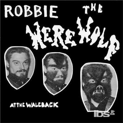 At The Wale Back - CD Audio di Robbie The Werewolf
