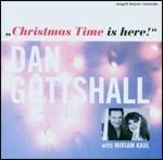 Christmas Time Is Here! - CD Audio di Dan Gottshall,Miriam Kaul