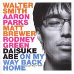 On My Way Back Home - CD Audio di Daisuke Abe