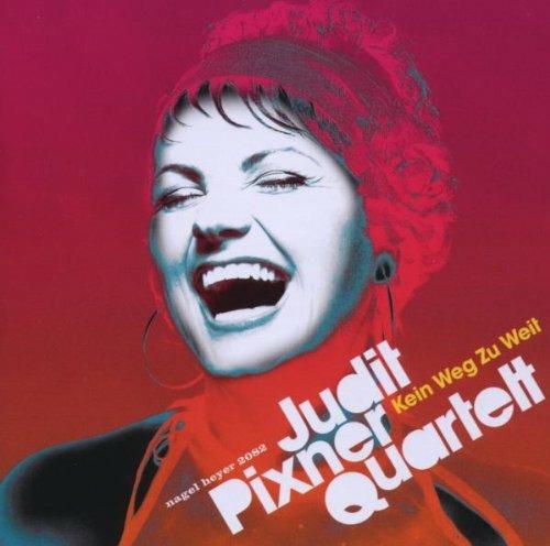 Kein Weg Zu Weit - CD Audio di Judit Pixner