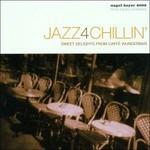 Jazz 4 Chillin' - CD Audio