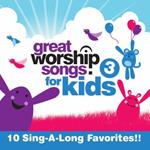 Great Worship Songs For Kids 3