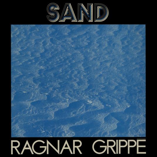 Sand - Vinile LP di Ragnar Grippe