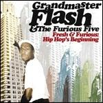Fresh & Furious: Hip Hop's Beginning - CD Audio di Grandmaster Flash,Furious Five