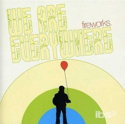 We Are Everywhere - CD Audio di Fireworks