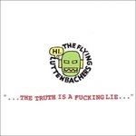Truth Is A Fucking Lie - CD Audio di Flying Luttenbachers