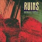 Refusal Fossil (Special Edition) - CD Audio di Ruins