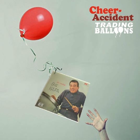 Trading Balloons - CD Audio di Cheer-Accident
