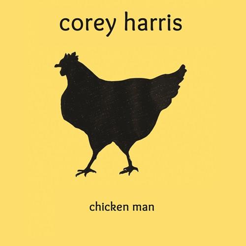 Chicken Man - CD Audio di Corey Harris
