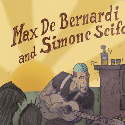 When The Sun Goes Down (with Simone Scifoni) - CD Audio di Max De Bernardi