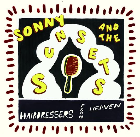 Hairdressers from Heaven - CD Audio di Sonny & the Sunsets