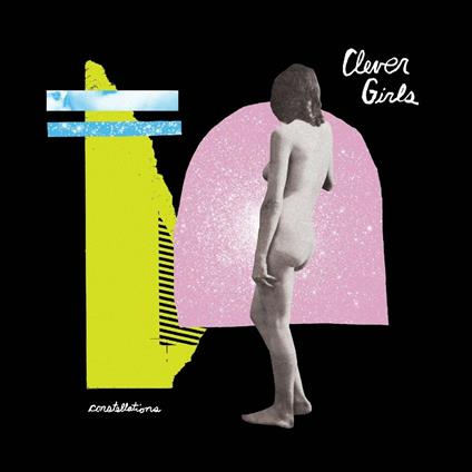 Constellations - Vinile LP di Clever Girls
