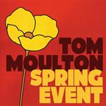 Tom Moulton. Spring Event