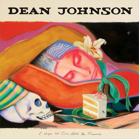 I Hope We Can Still Be Friends - CD Audio di Dean Johnson