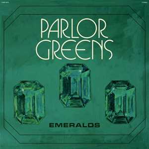 Vinile Emeralds (Gold Vinyl) Parlor Greens
