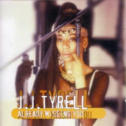 Already Missing You - CD Audio di JJ Tyrell
