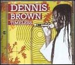 Timeless - CD Audio di Dennis Brown