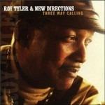 Three Way Calling - CD Audio di Roy Tyler & New Directions