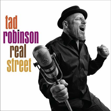 Real Street - CD Audio di Tad Robinson