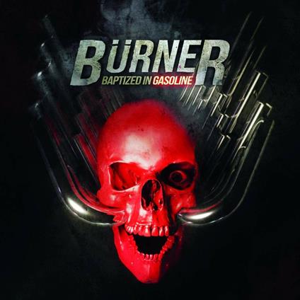 Baptized In Gasoline - CD Audio di Burner
