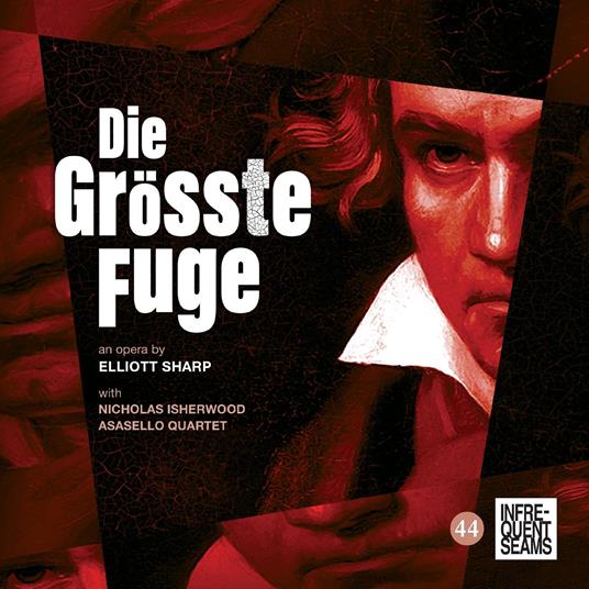 Die Gr??Te Fuge - CD Audio di Elliott Sharp