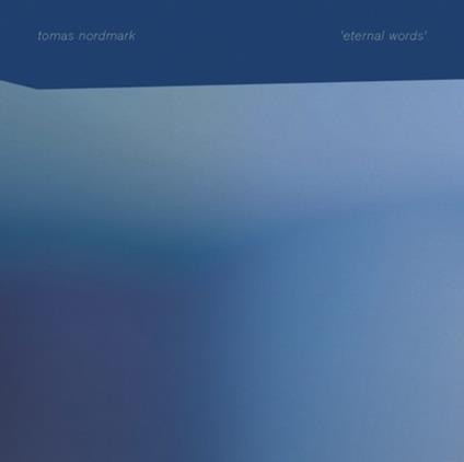 Eternal Words - Vinile LP di Tomas Nordmark