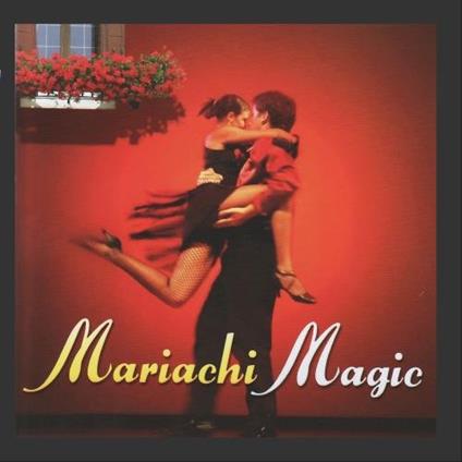 Mariachi Magic - CD Audio