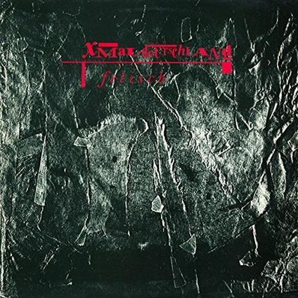 Fetish - CD Audio di Xmal Deutschland