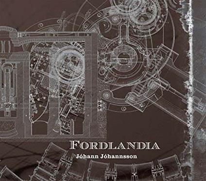 Fordlandia - Vinile LP di Johann Johannsson