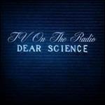 Dear Science - CD Audio di TV on the Radio