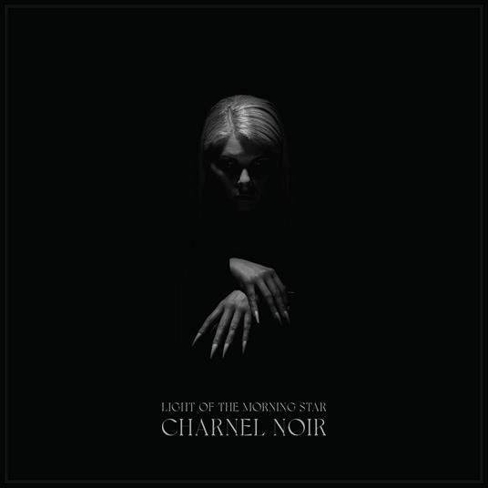 Charnel Noir - CD Audio di Light of the Morning