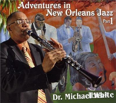 Adventures in New Orleans - CD Audio di Michael White