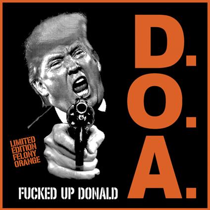 Fucked Up Donald - Vinile LP di D.O.A.