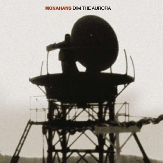 Dim the Aurora - CD Audio di Monahans