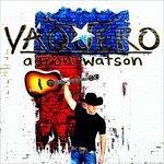 Vaquero - CD Audio di Aaron Watson